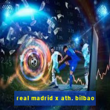 real madrid x ath. bilbao